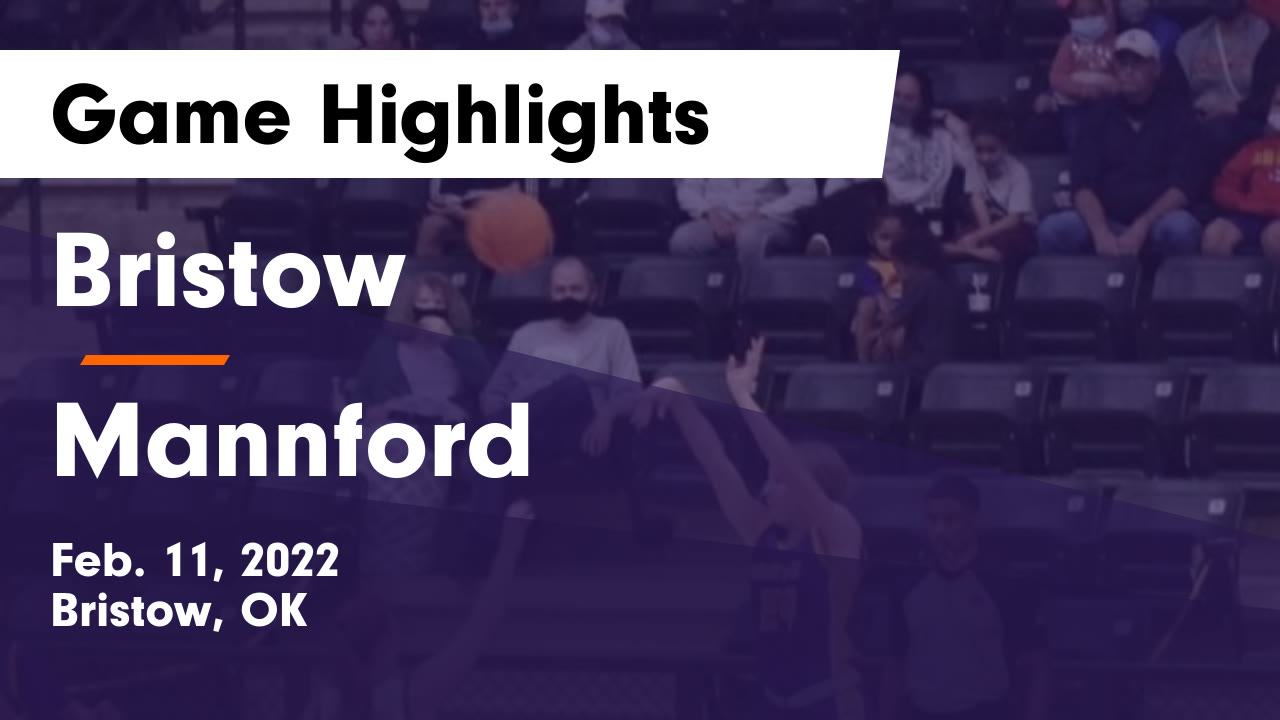 Bristow vs Mannford Game Highlights Feb. 11, 2022 Bristow High