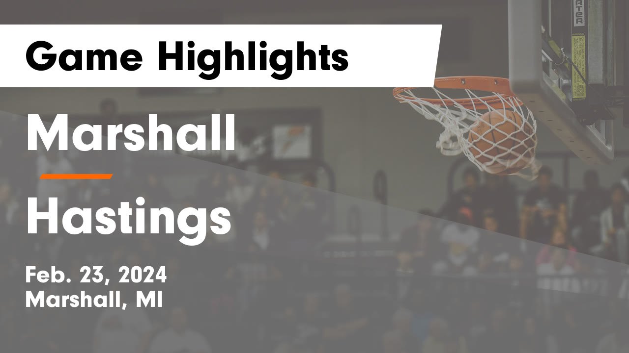 Marshall vs Hastings Game Highlights - Feb. 23, 2024 - Marshall High ...
