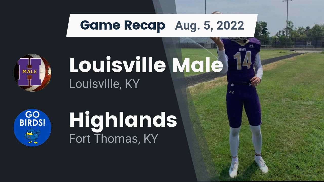 Recap Louisville Male vs. Highlands 2022 Louisville Male HS