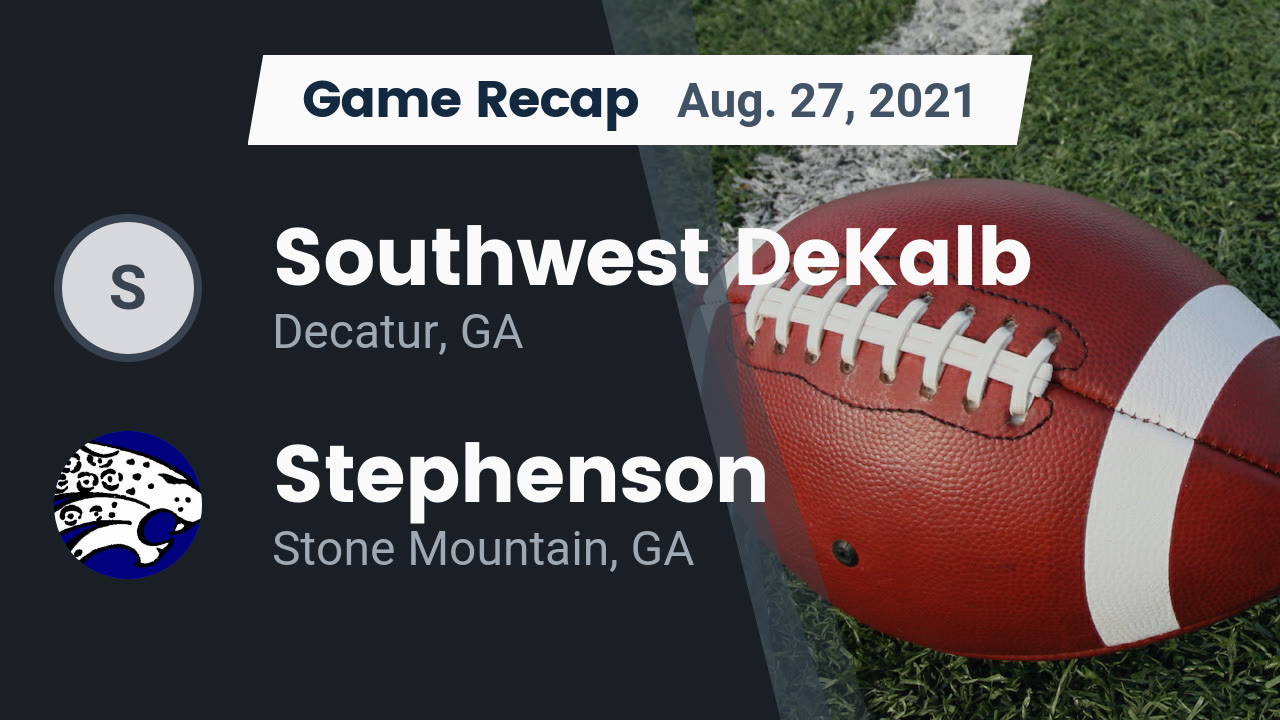 Southwest DeKalb HS Football Video "Recap: Southwest DeKalb vs Southwest DeKalb HS Football Video "Recap: Southwest DeKalb vs