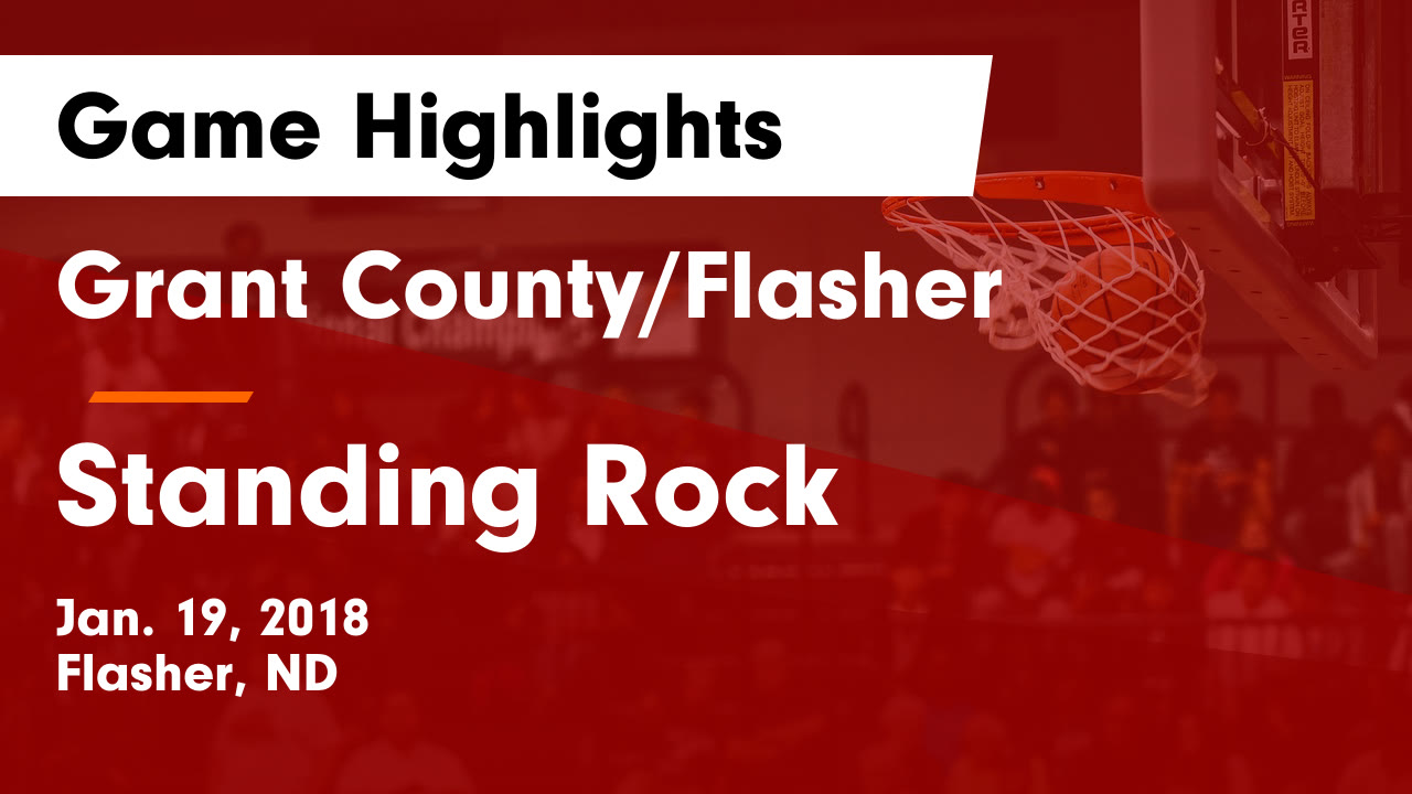 Grant County/Flasher vs Standing Rock Game Highlights Jan. 19, 2018