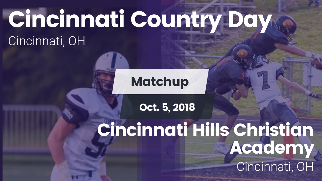 Cincinnati Country Day Hs Football Video Matchup Cin Country Day Hs Vs Cincinnati Hills Christian Academy 2018 Maxpreps