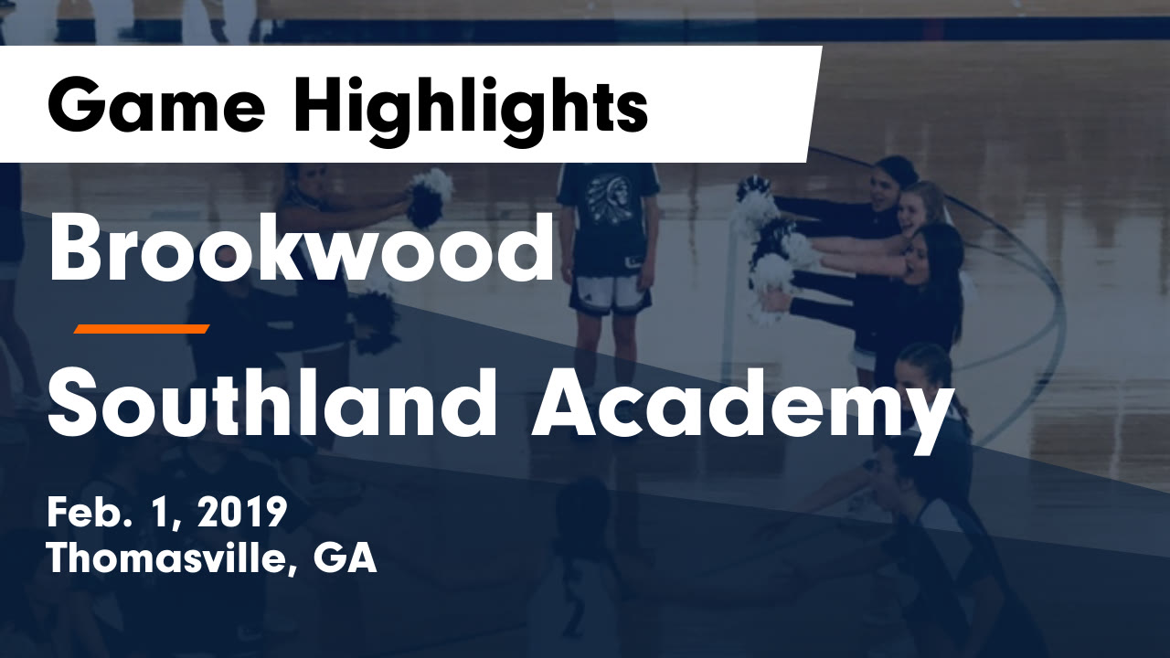 Brookwood vs Southland Academy Game Highlights Feb. 1, 2019
