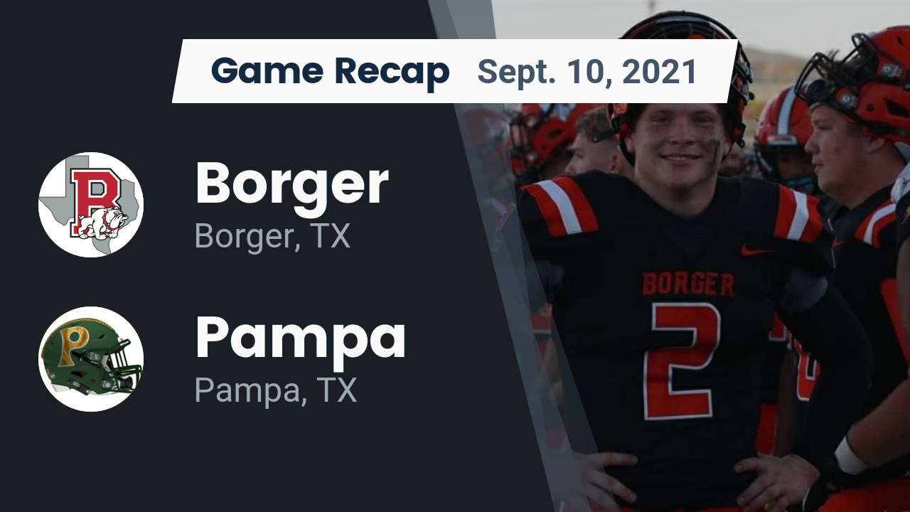 Borger HS Football Video "Recap: Borger vs. Pampa 2021" | MaxPreps Borger HS Football Video "Recap: Borger vs. Pampa 2021" | MaxPreps