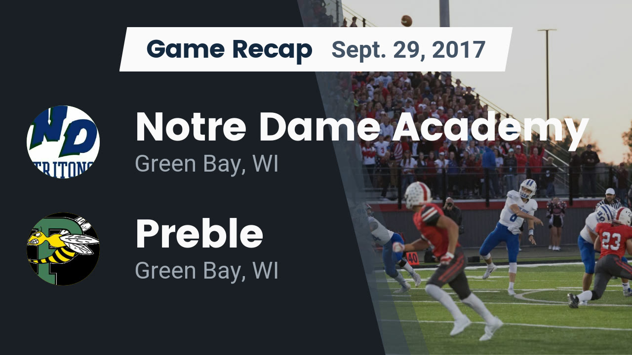 Notre Dame Academy Hs Football Video Recap Notre Dame Academy Vs Preble 2017 Maxpreps
