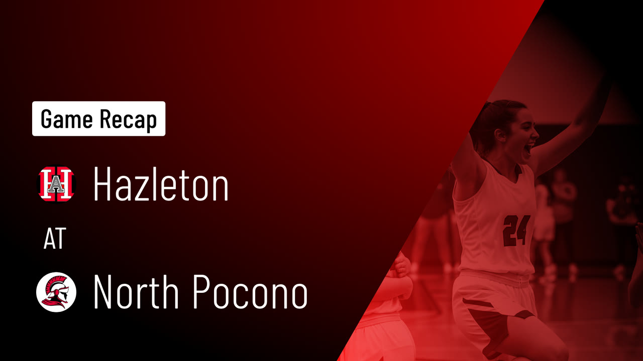 Hazleton vs North Pocono Game Highlights - Dec. 15, 2025 - Hazleton ...