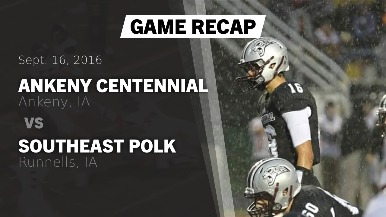 Ankeny Centennial Hs Football Video Recap Ankeny Centennial Vs