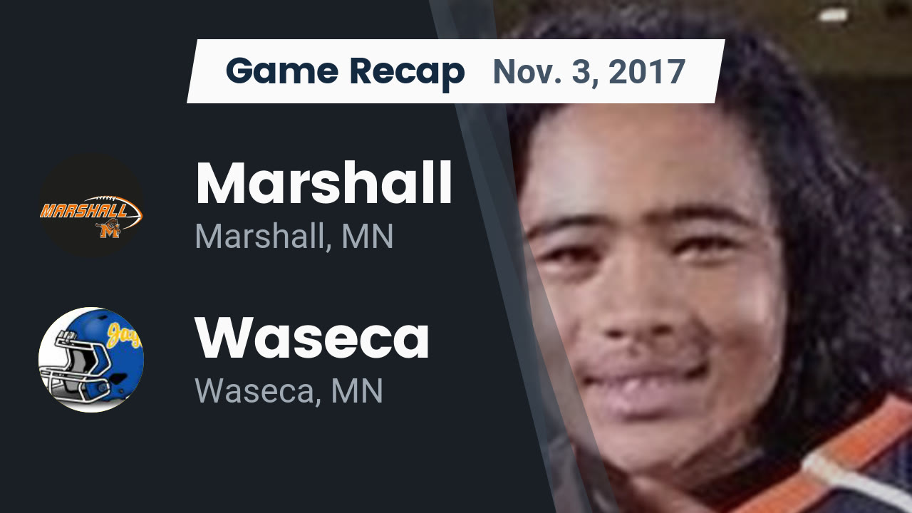 Recap Marshall vs. Waseca 2017 Marshall High School highlights Hudl