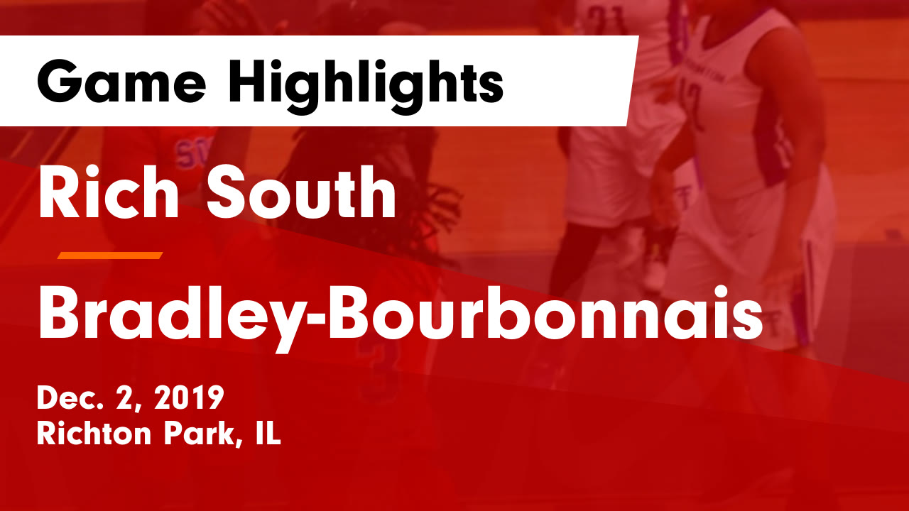 Rich South Hs Girls Basketball Video Rich South Vs Bradley