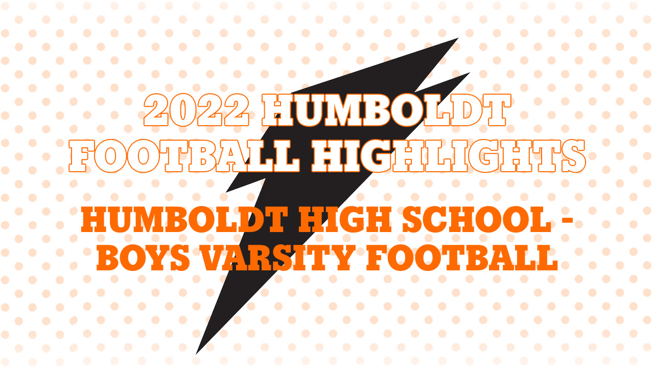 2022 Humboldt Football Highlights Humboldt High School highlights Hudl