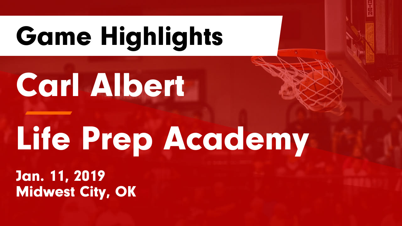 Carl Albert Hs Girls Basketball Video Carl Albert Vs Life Prep Academy Game Highlights Jan 11 2019 Maxpreps