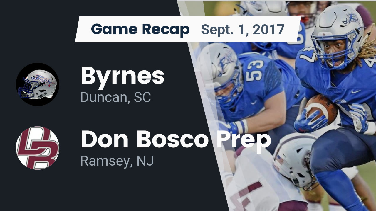 Byrnes Hs Football Video Recap Byrnes Vs Don Bosco Prep 2017