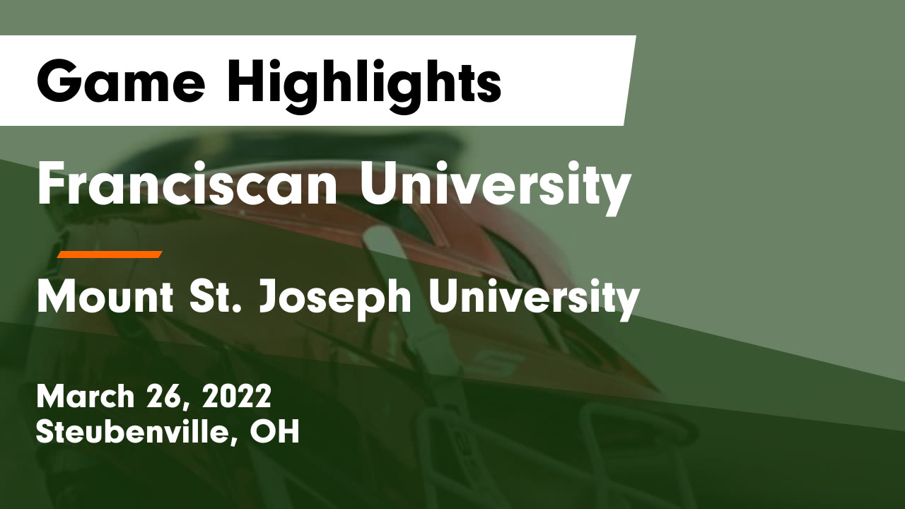 Franciscan University vs Mount St. Joseph University Game Highlights - March 26, 2022 Franciscan University vs Mount St. Joseph University Game Highlights - March 26, 2022