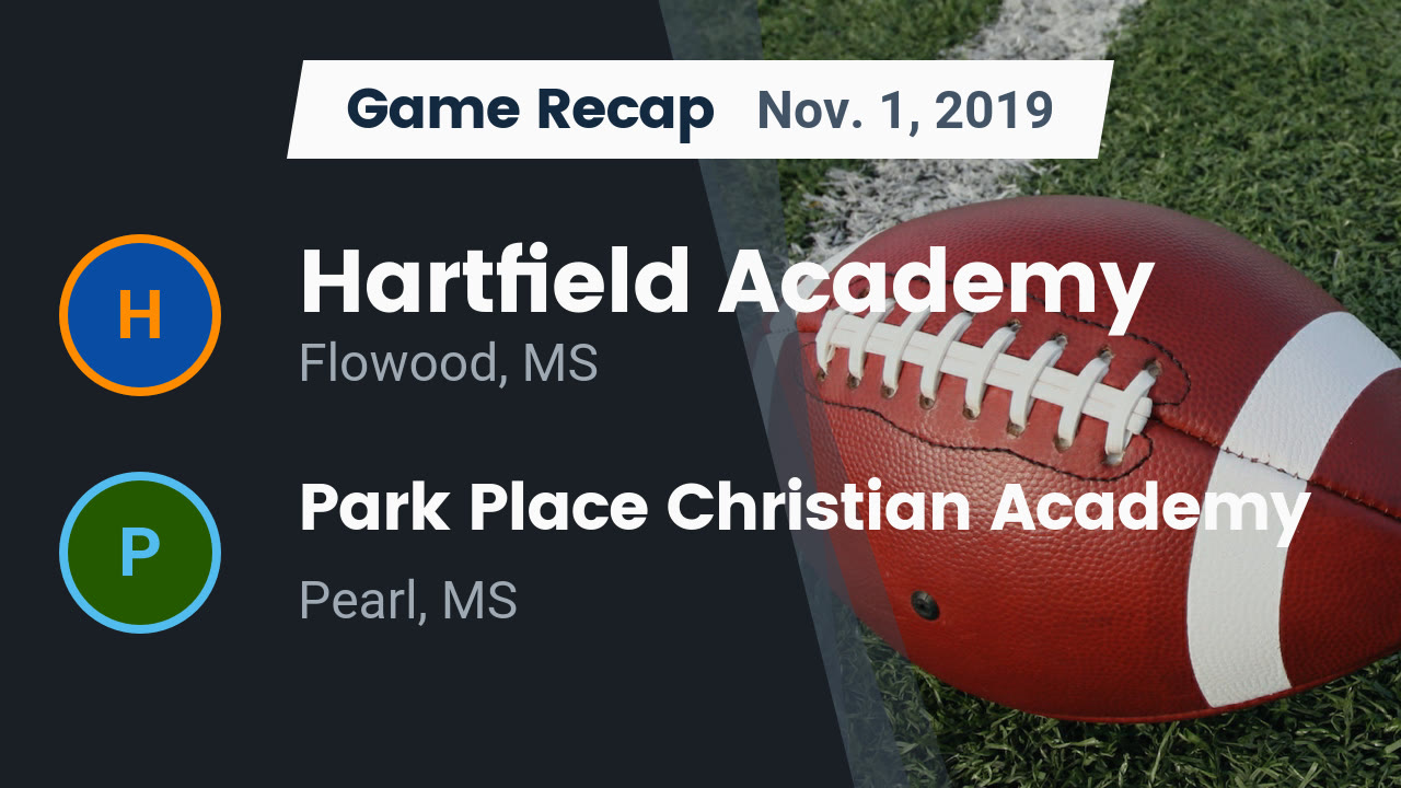 Hartfield Academy Hs Football Video Recap Hartfield Academy Vs Park Place Christian Academy 2019 Maxpreps