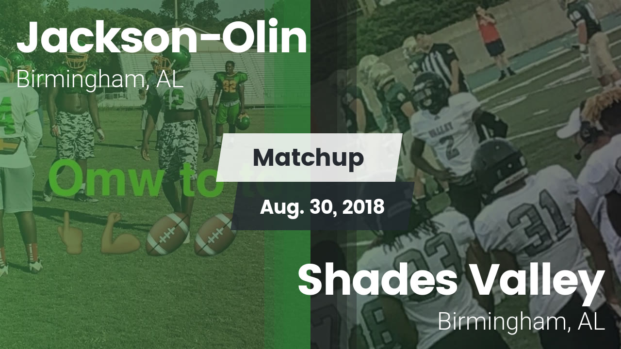 Jackson Olin Hs Football Video Matchup Jackson Olin Vs Shades Valley 2018 Maxpreps