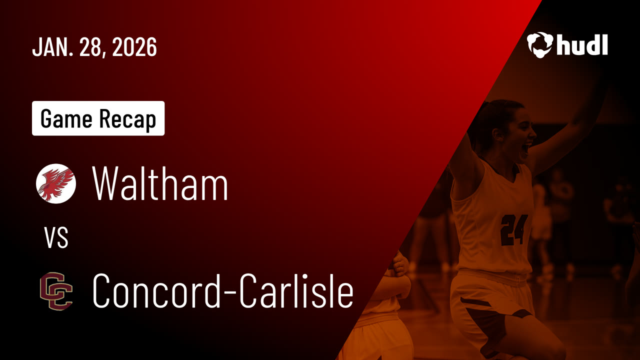 WHS - Highlight - Watch - Waltham vs Concord-Carlisle • Game Recap