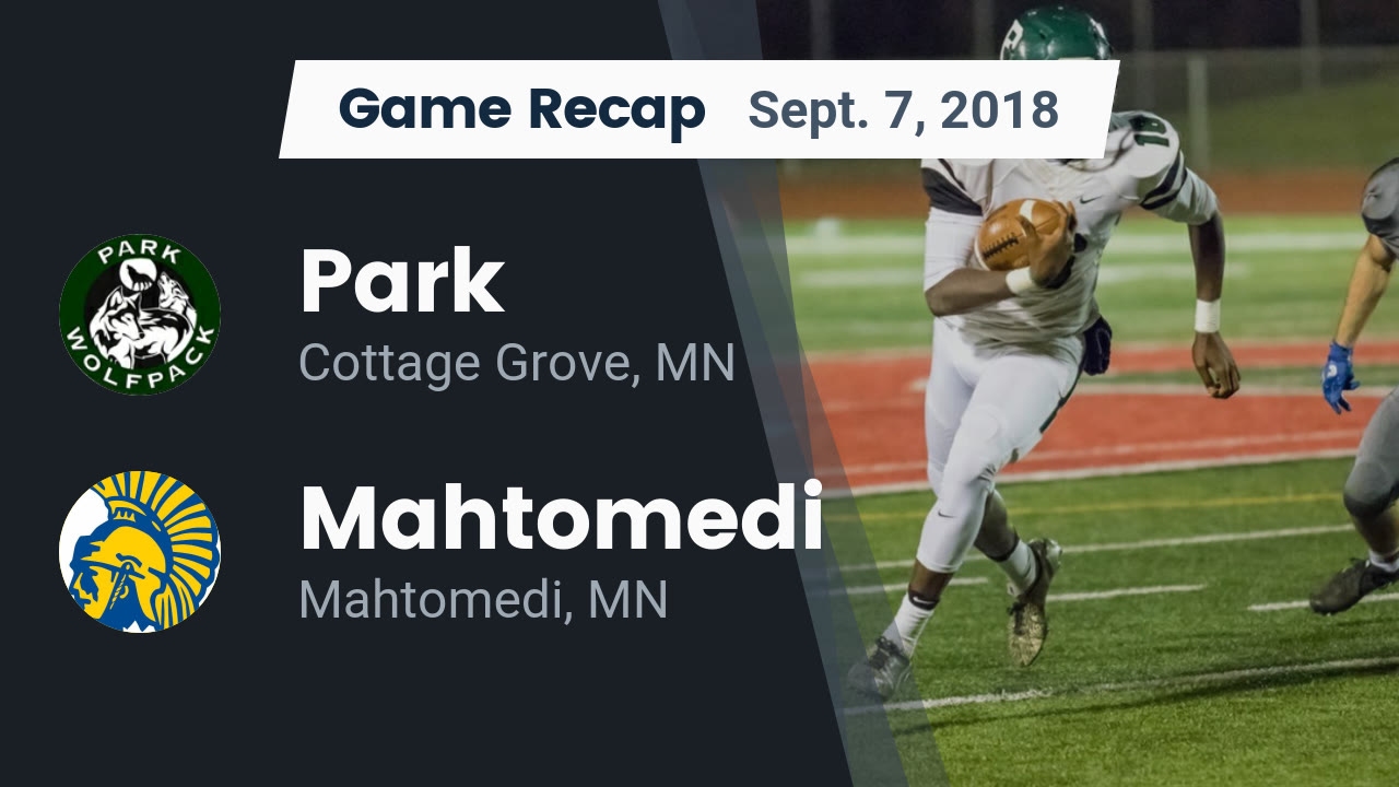 Park Hs Football Video Recap Park Vs Mahtomedi 2018 Maxpreps