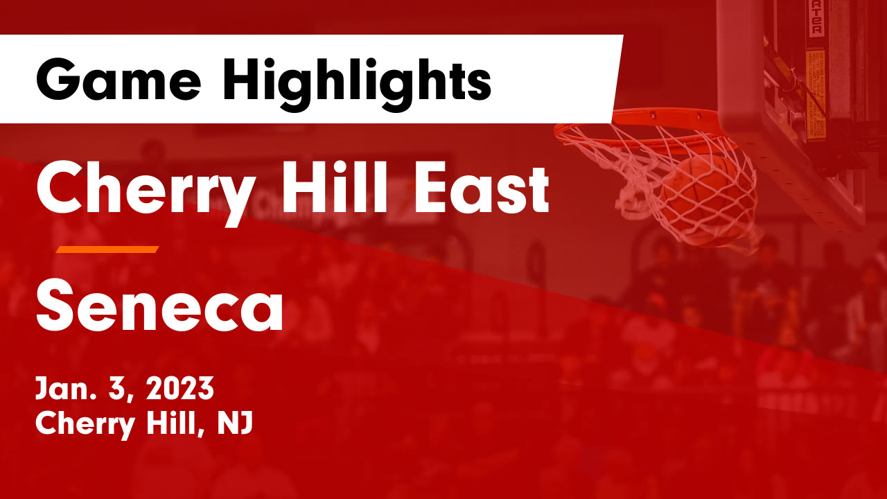 Cherry Hill East vs Seneca Game Highlights Jan. 3, 2023 Cherry Hill East highlights Hudl
