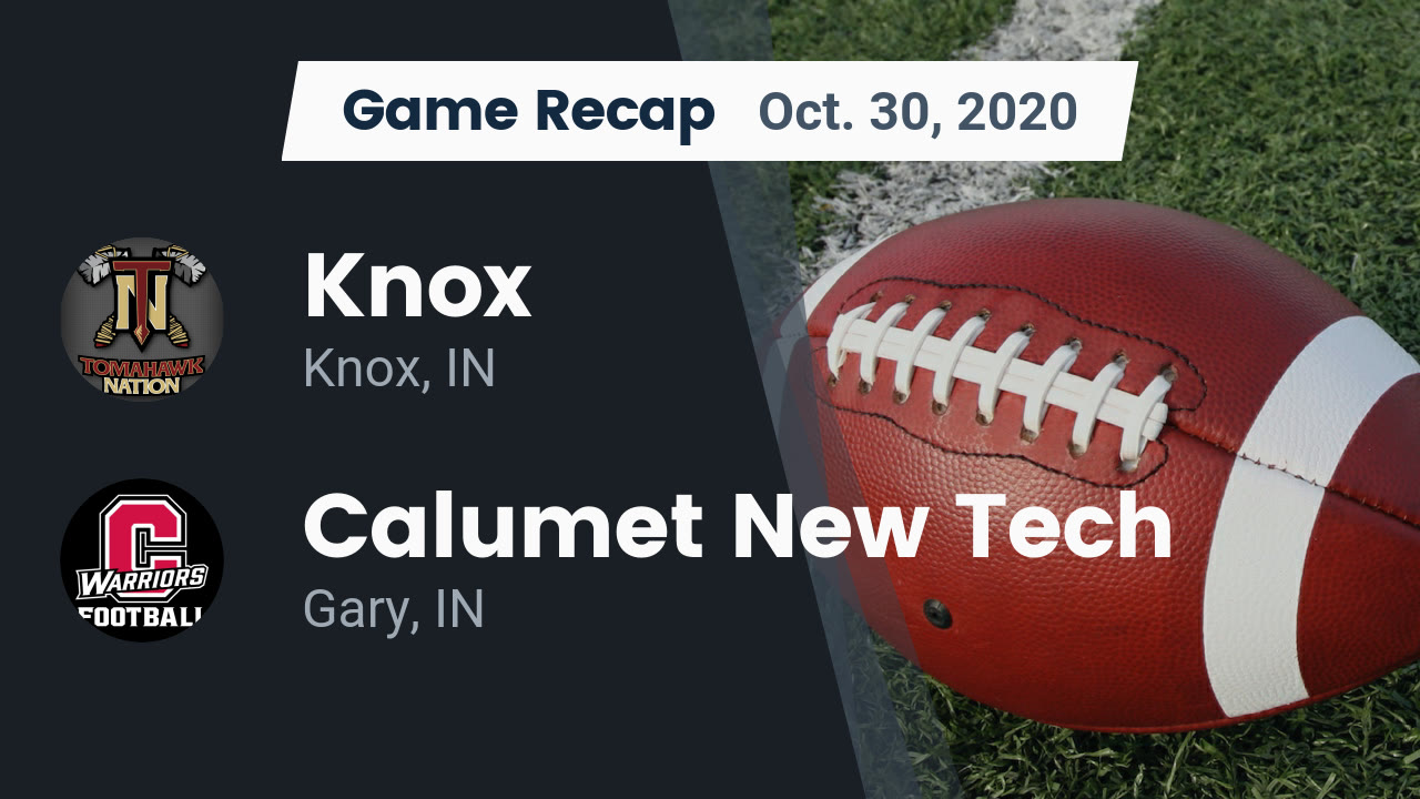 Knox HS Football Video "Recap: Knox vs. Calumet New Tech 2020" | MaxPreps Knox HS Football Video "Recap: Knox vs. Calumet New Tech 2020" | MaxPreps