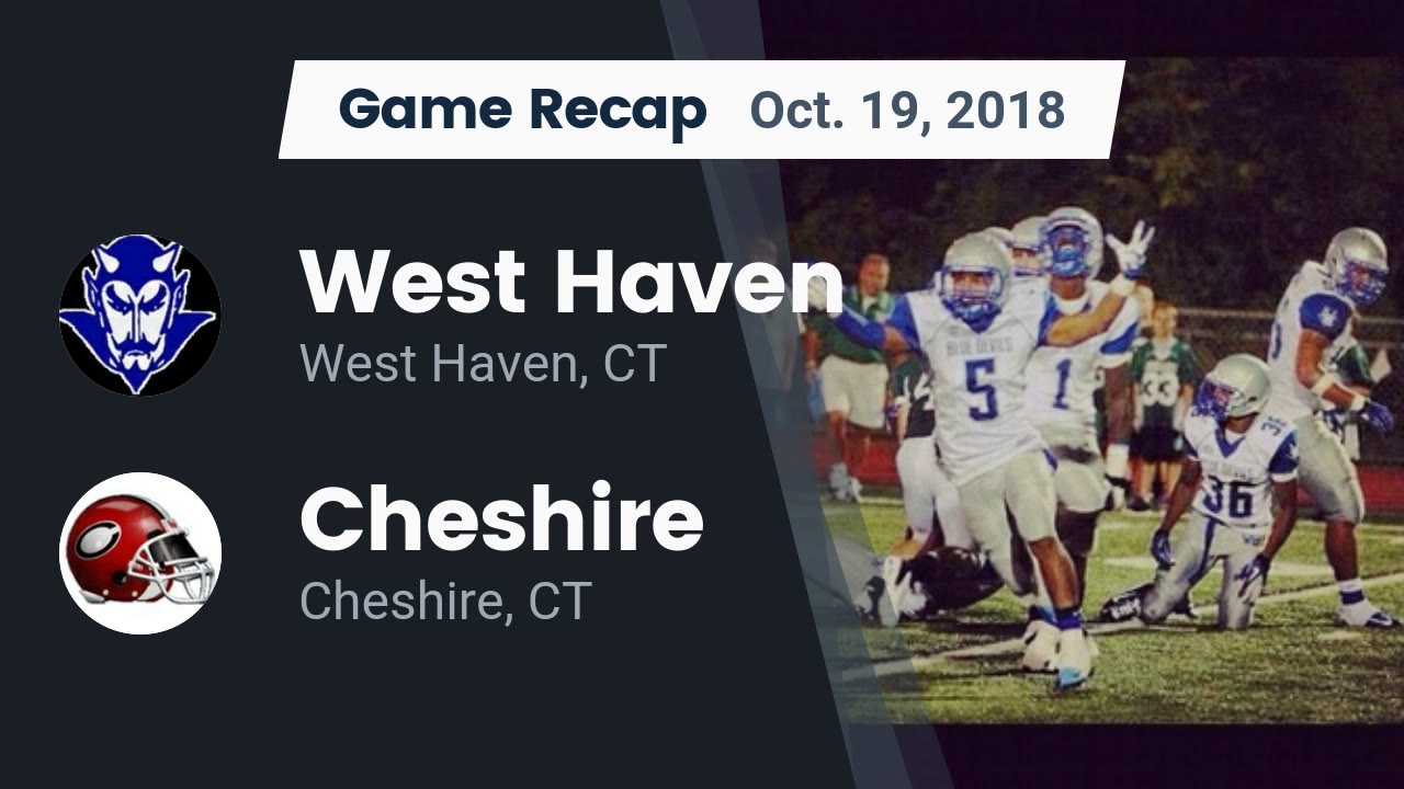 West Haven Hs Football Video Recap West Haven Vs Cheshire 2018