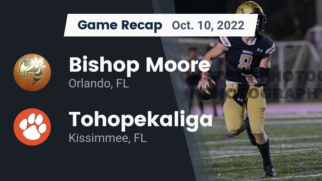 Recap Bishop Moore Vs Tohopekaliga 2022 Bishop Moore Highlights Hudl recap-bishop-moore-vs-tohopekaliga-2022-bishop-moore-highlights-hudl