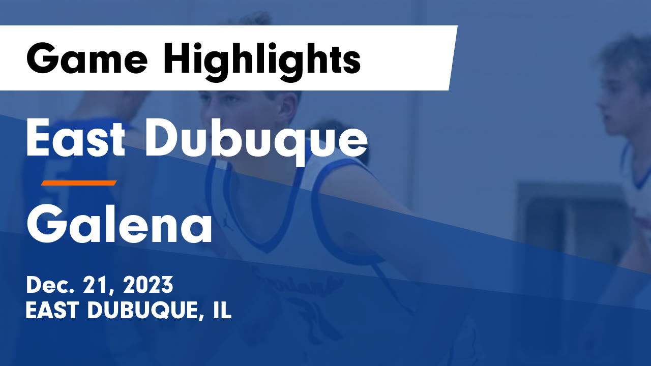 East Dubuque vs Galena Game Highlights Dec. 21, 2023 East Dubuque