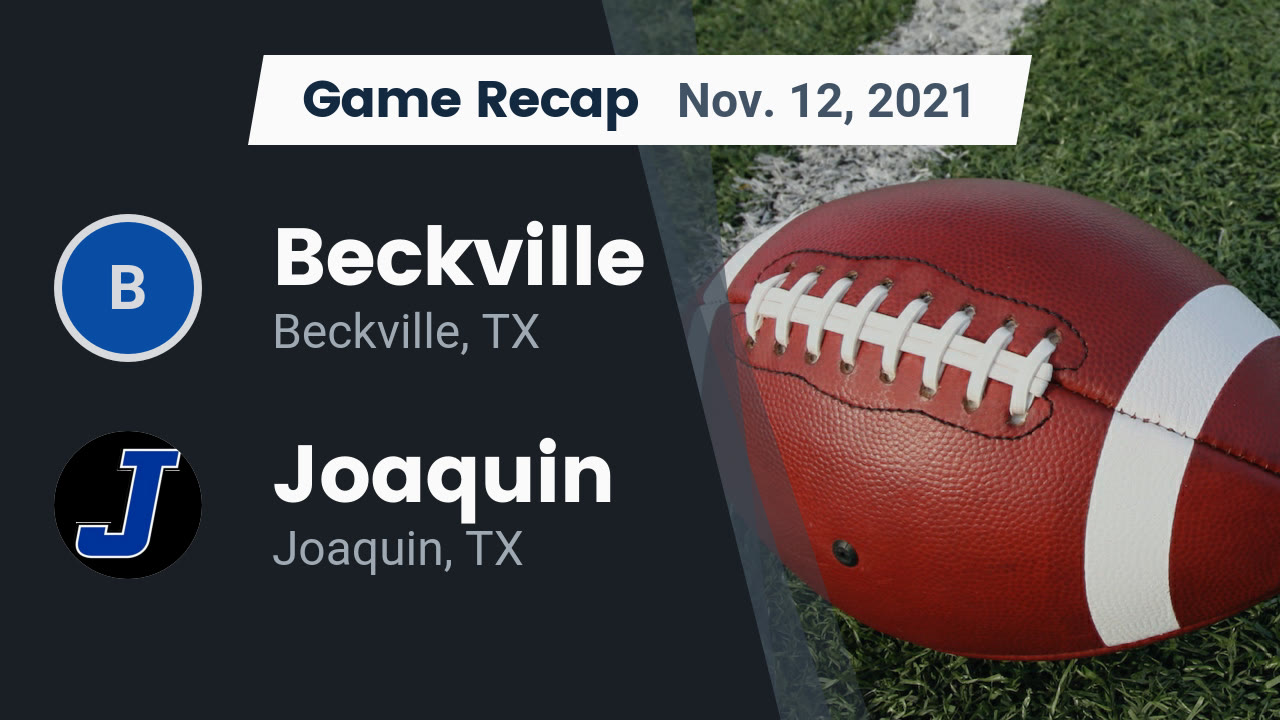 Recap Beckville vs. Joaquin 2021 Beckville High highlights Hudl