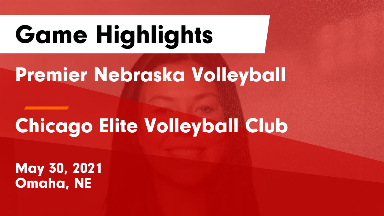 Premier Nebraska Volleyball vs Chicago Elite Volleyball Club Game