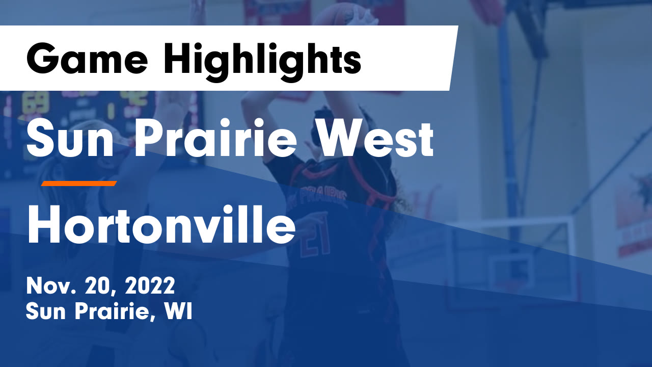 Sun Prairie West vs Hortonville Game Highlights Nov. 20, 2022 Sun