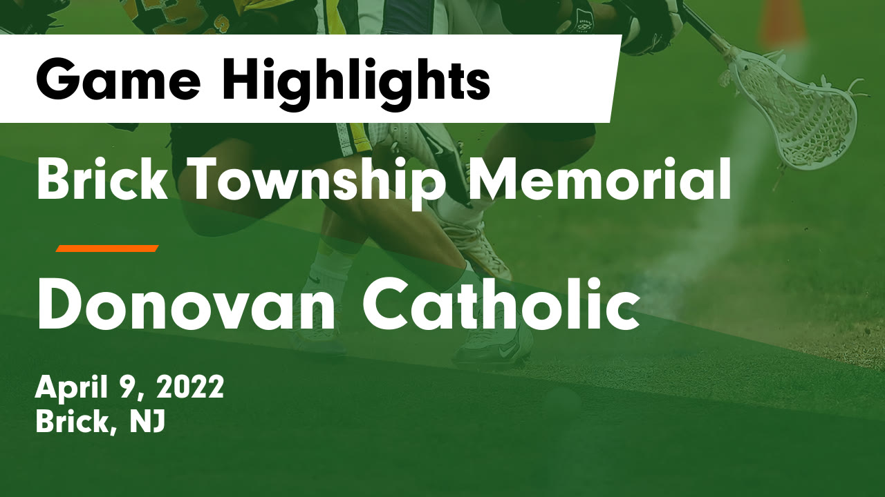 Brick Township Memorial vs Donovan Catholic Game Highlights April 9