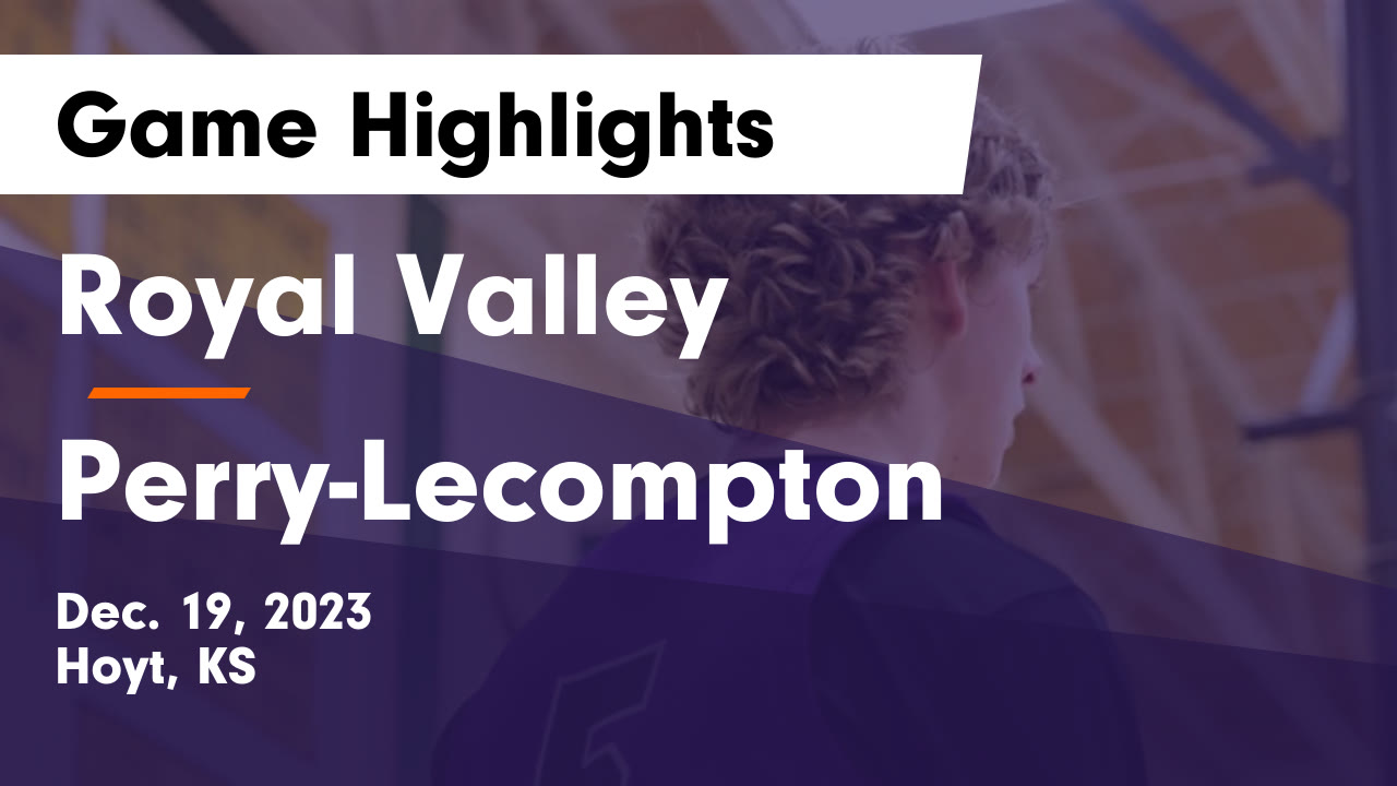 Royal Valley vs Game Highlights Dec. 19, 2023 Royal
