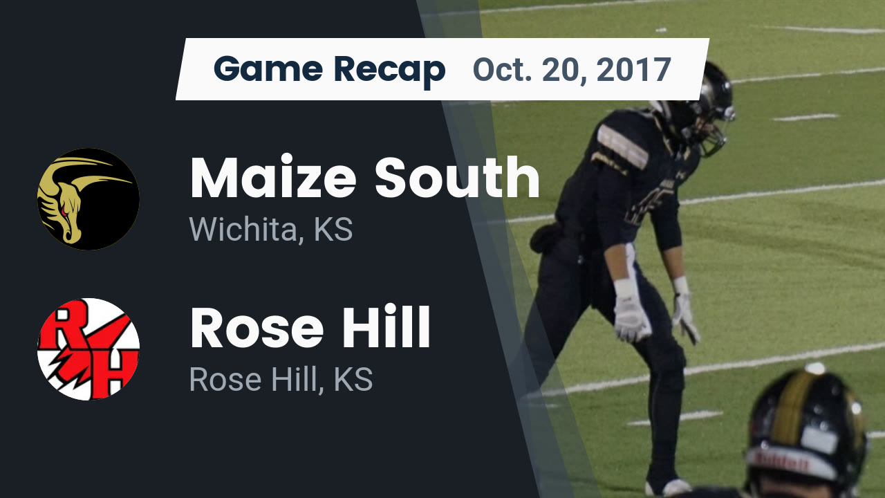 Maize South Hs Football Video Recap Maize South Vs Rose Hill