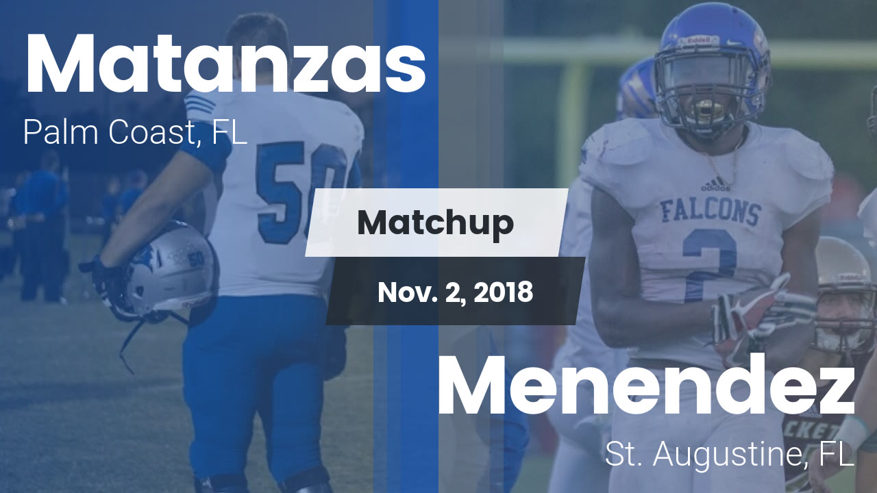 Matanzas Hs Football Video Matchup Matanzas Vs Menendez 2018