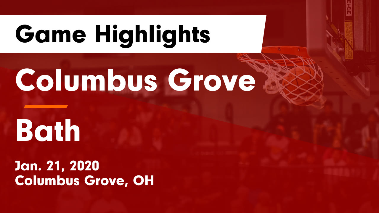 Columbus Grove Hs Basketball Video Columbus Grove Vs Bath Game Highlights Jan 21 2020 Maxpreps