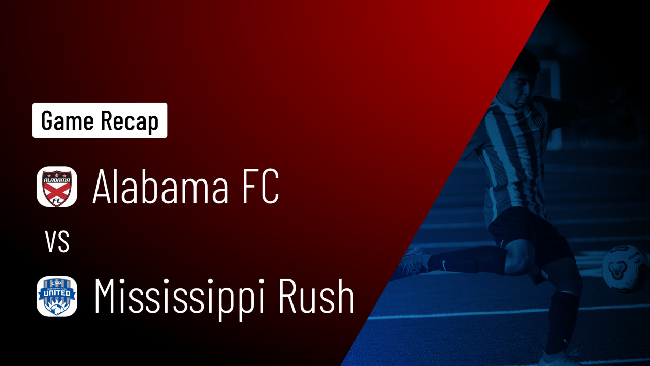 Alabama FC vs Mississippi Rush • Game Recap • Oct 11, 2026 - Alabama FC ...