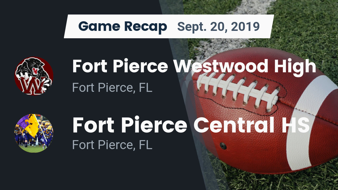 Westwood Hs Football Video Recap Fort Pierce Westwood High Vs Fort Pierce Central Hs 2019 Maxpreps