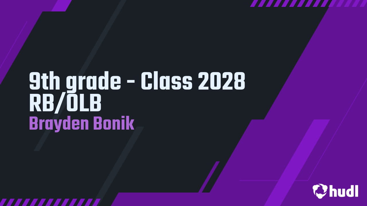 9th grade - Class 2028 RB/OLB