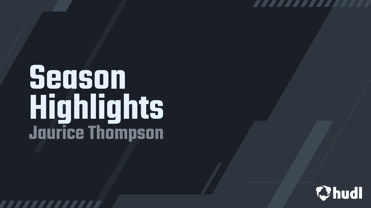 Season Highlights - Jaurice Thompson highlights - Hudl