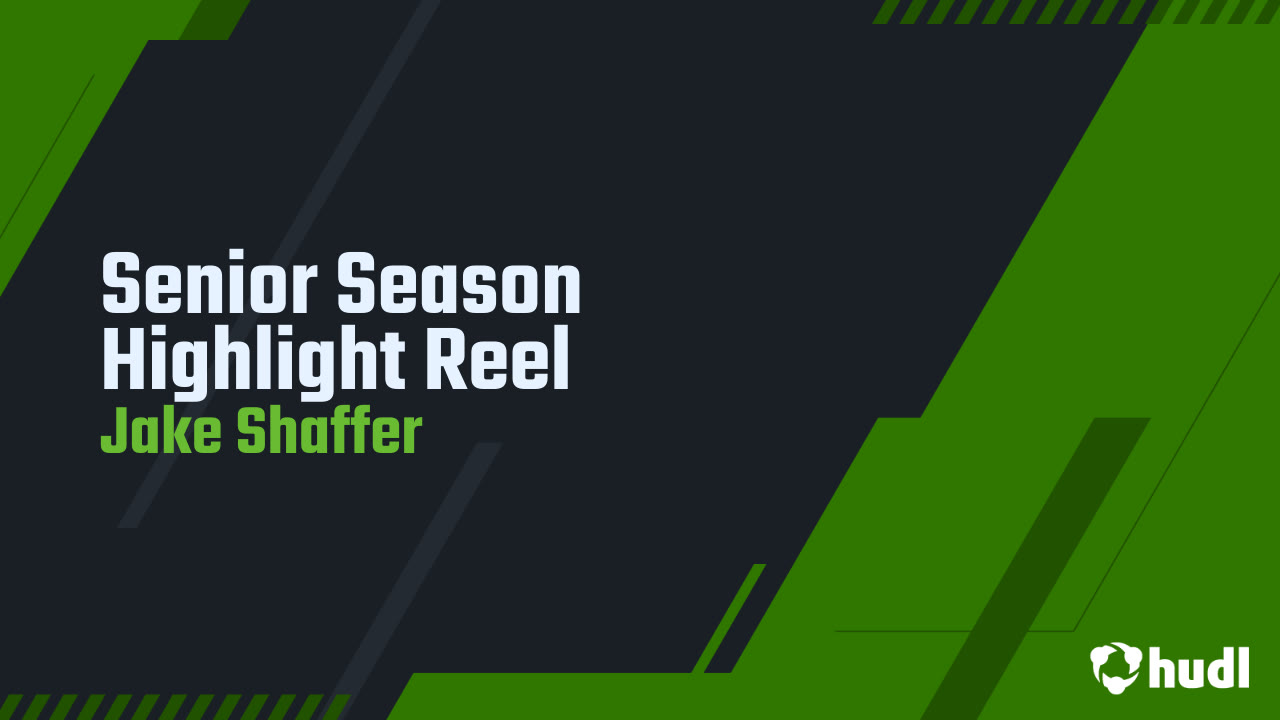 Senior Season Highlight Reel - Jake Shaffer highlights - Hudl
