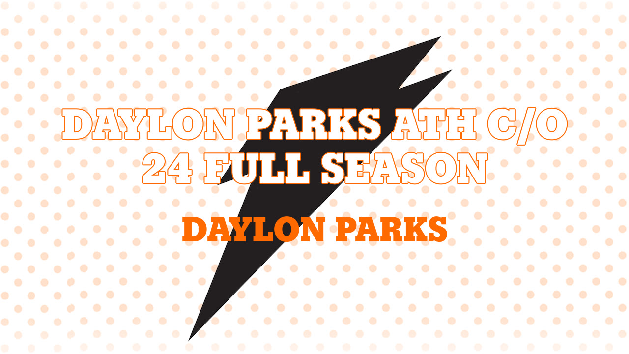 Daylon Parks ATH C/O 24 Full Season - Daylon Parks highlights - Hudl