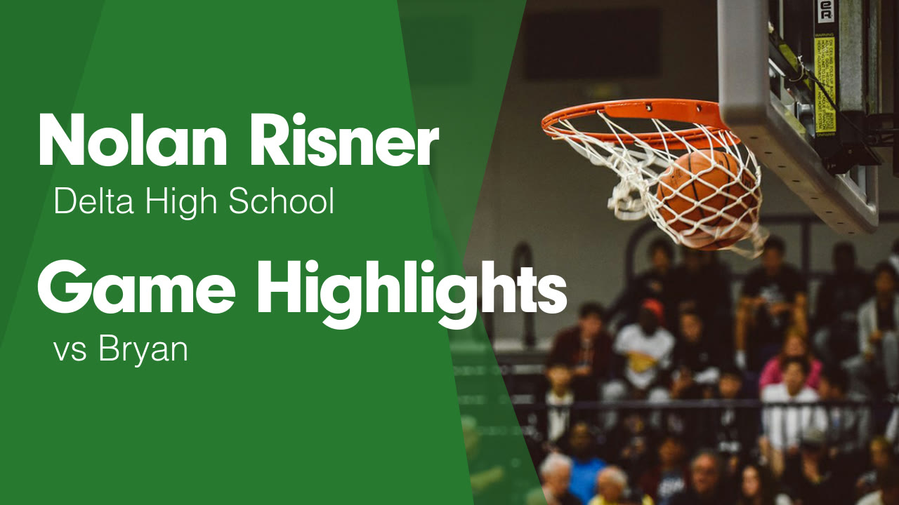 Bryan Risner Game Highlights vs Bryan - Nolan Risner highlights - Hudl