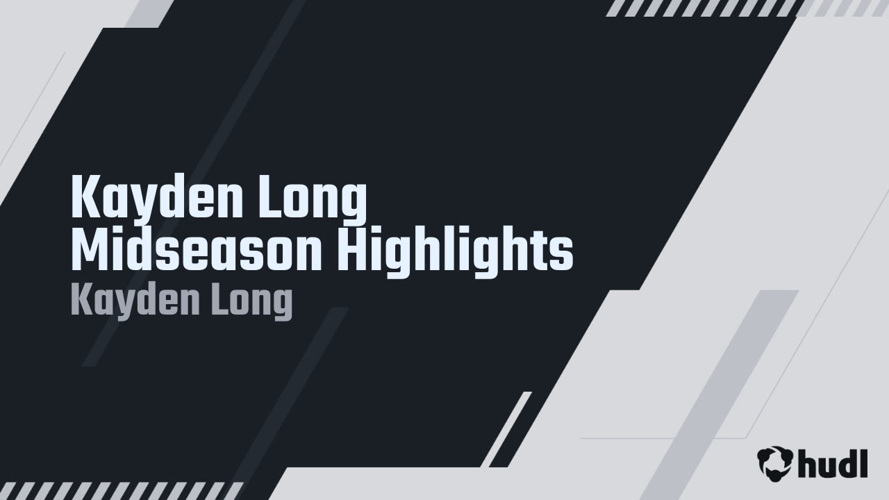 Kayden Long Midseason Highlights - Kayden Long highlights - Hudl