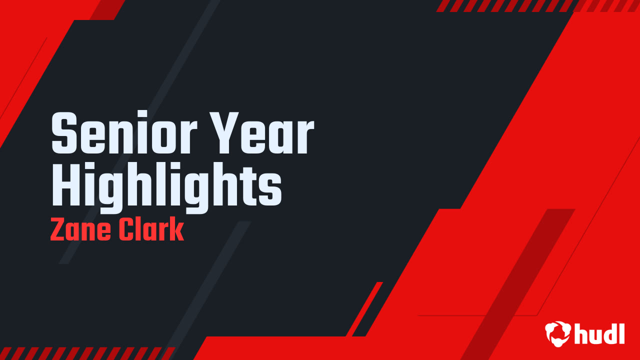 Senior Year Highlights - Zane Clark highlights - Hudl