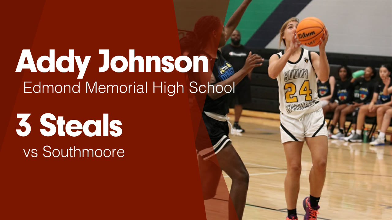 3 Steals vs Southmoore - Addy Johnson highlights - Hudl