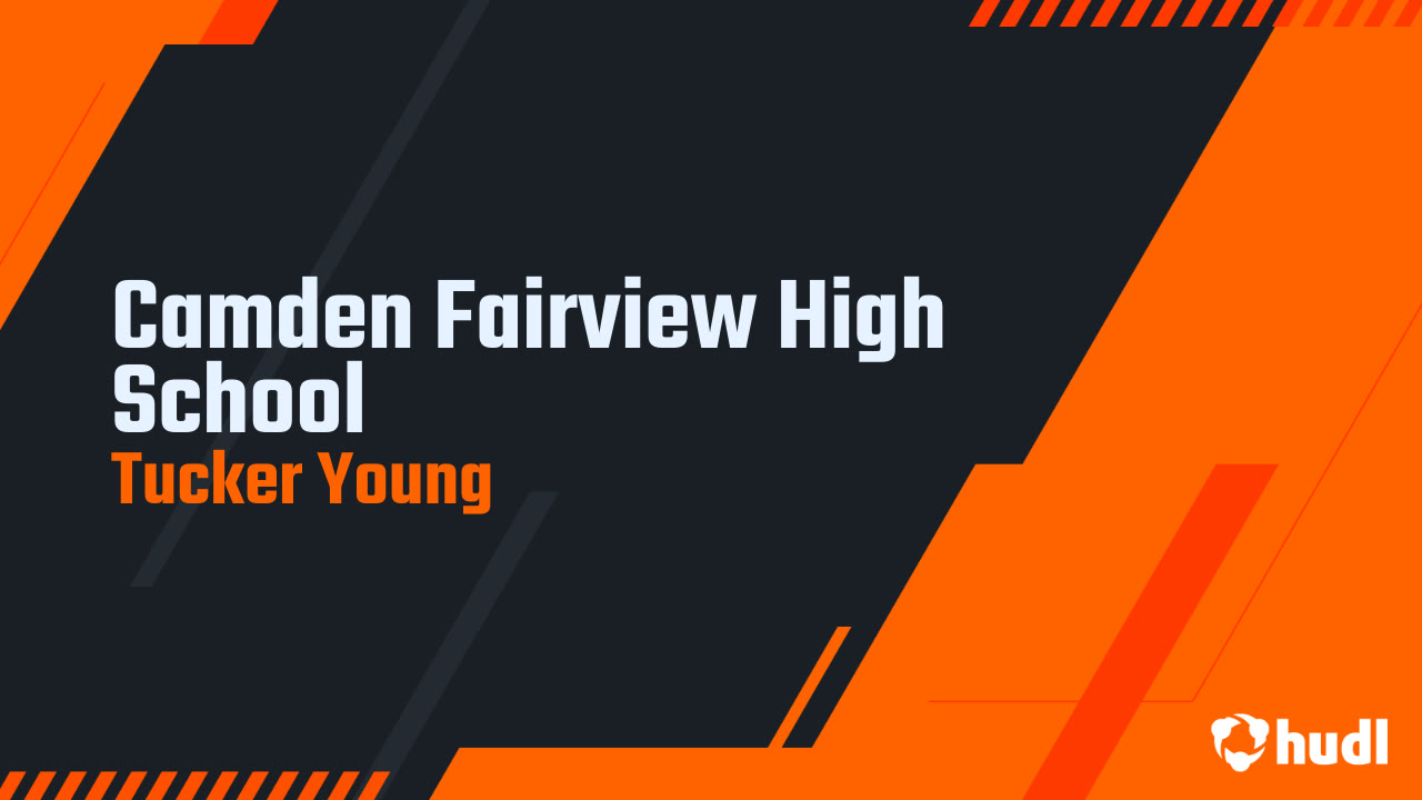 Camden Fairview High School Tucker Young highlights Hudl
