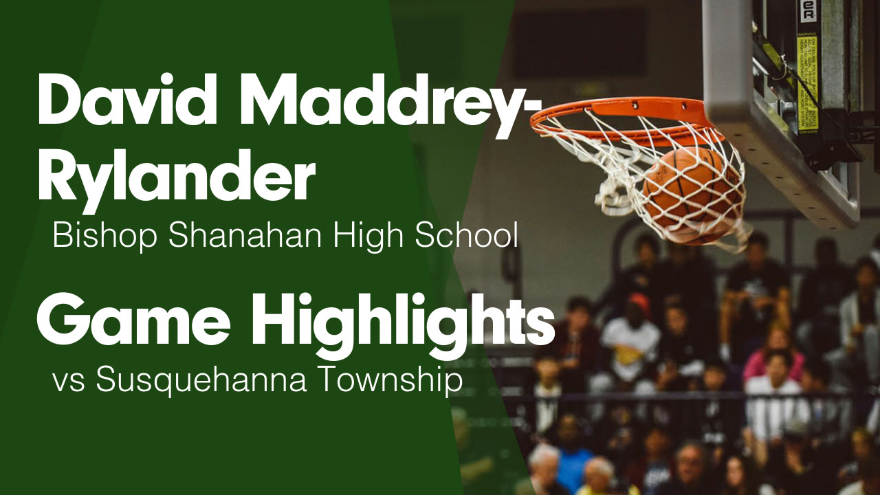 Game Highlights vs Susquehanna Township - David Maddrey-Rylander ...