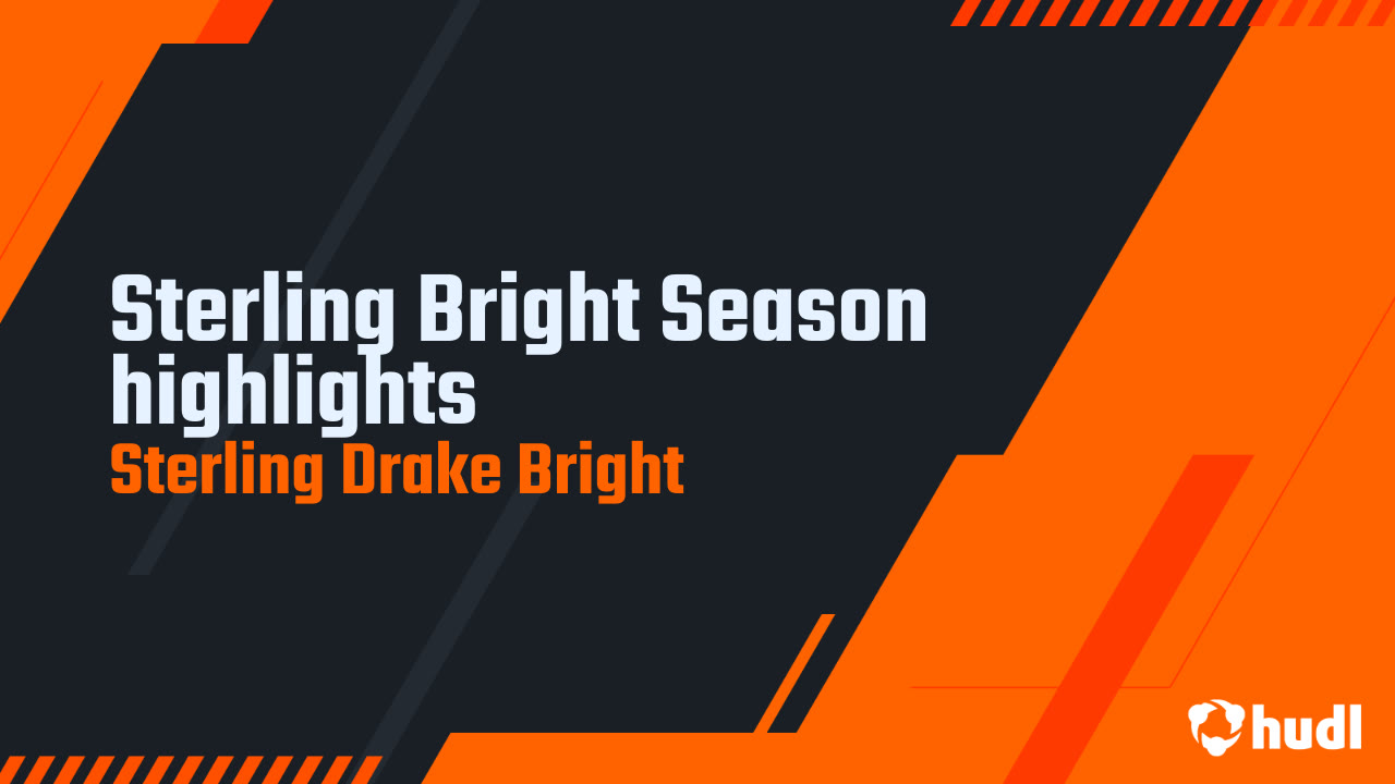 Sterling Bright Season highlights - Sterling Drake Bright highlights - Hudl