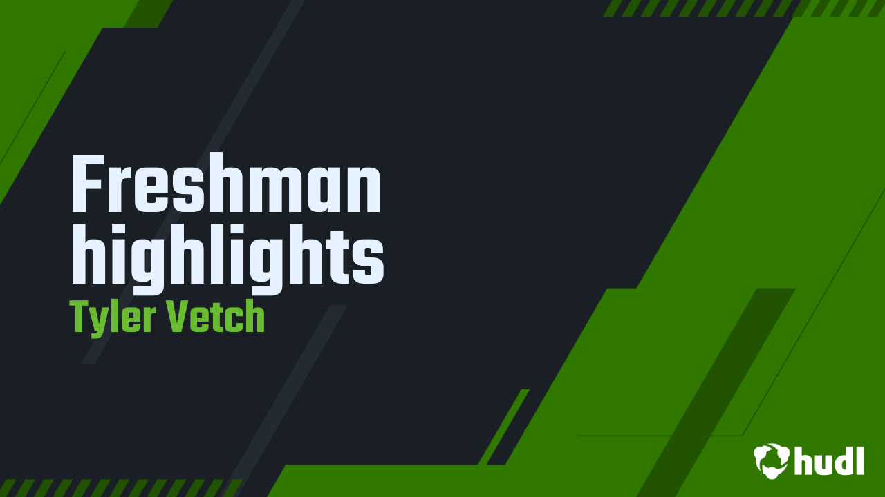 Freshman highlights - Tyler Vetch highlights - Hudl