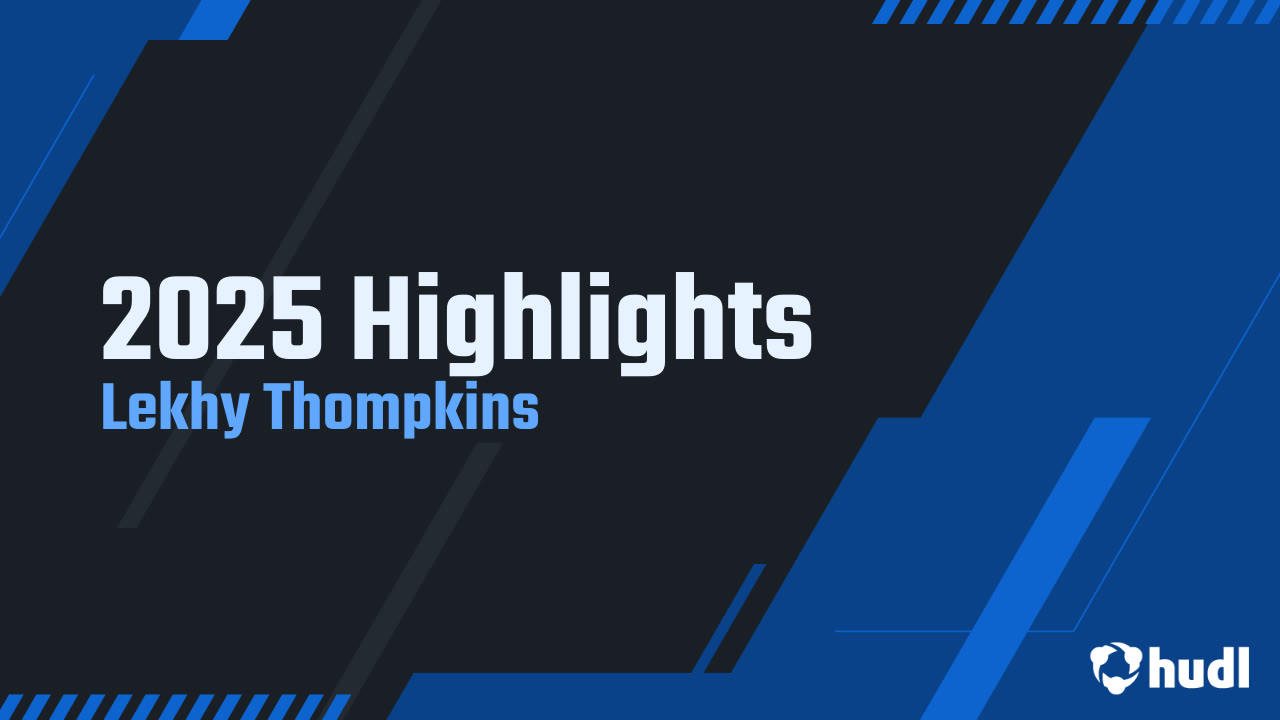 Lekhy Thompkins - IMG Academy - 2025 Senior Season Highlights 