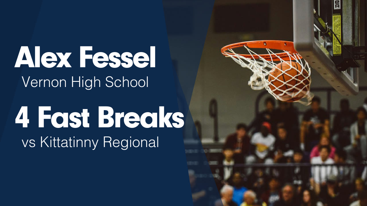 4 Fast Breaks vs Kittatinny Regional - Alex Fessel highlights